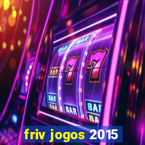 friv jogos 2015